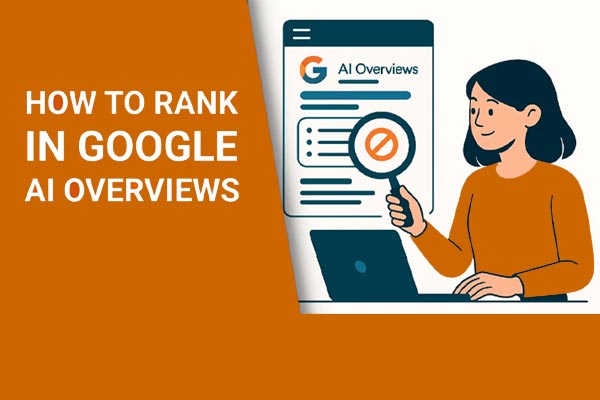 How to Rank in AI Overviews